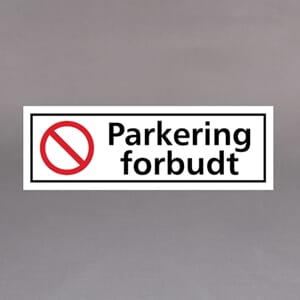 Forbudsskilt Parkering forbudt 30x10cm