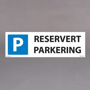 Parkering forbudt skilt 48x15cm Reservert parkering